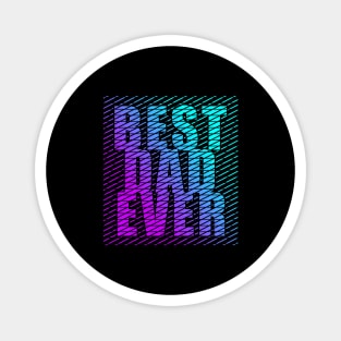 Best Dad Ever Cool Typography Blue Purple Magnet